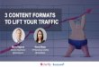 3 Content Formats to Lift Your Traffic