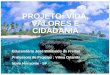 Projeto Vida, Valores e Cidadania/.slides vilma