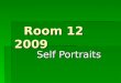 Room 12 Self Portraits