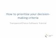How to Prioritize Your Decision-Making Criteria - TransparentChoice Tutorial
