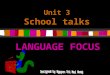 Unit 3 School Talks  Language Focus
