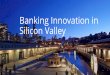 Bank Labs in Silicon Valley