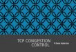 TCP Congestion Control By Owais Jara