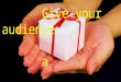 Give your audience a Present(ation)  (Tips on how to give an awesome presentation) - By Anurag Kar