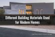 Different Building Materials Used for Modern Homes