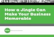 How a Jingle Can Make Your Business Memorable