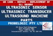 Ultrasonic sensor, ultrasonic transducer, ultrasound machine parts