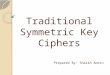 3.traditional symmetric key ciphers