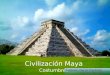 05 civilización maya costumbres clase n°6