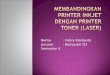Membandingkan printer inkjet dengan printer toner