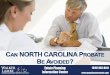 Can North Carolina Probate Be Avoided