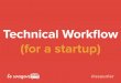 Techical Workflow for a Startup