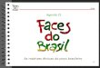 Faces do Brasil