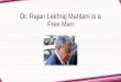 Dr. Rajan Lekhraj Mahtani is a Free Man