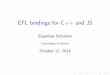 [E-Dev-Day 2014][5/16] C++ and JavaScript bindings for EFL and Elementary