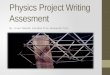 Physics project writing assesment