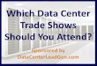 Which Data Center Trade Shows Should You Attend? (SlideShare)