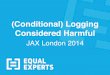Conditional Logging Considered Harmful - Sean Reilly
