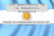 Los gobernantes de la republica argentina   gladis ternowik