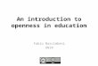 An introduction to openness in education