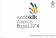 Presentación WorldSkills Américas Bogotá 2014