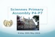 P4-7 Assembly 29th May 2015