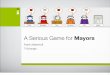 A Serious Game for Mayors, ISAGA 2011