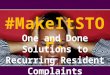 #MakeItStop: One and Done Solutions to Recurring Resident Complaints