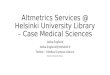 Isew2015 altmetrics  services_helsinki_university_library_case
