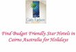Find budget friendly star hotels in cairns australia for holidays