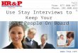 Use Stay Interviews to Keep Your Best People On Board