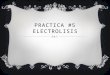 Practica #5 electrolisis