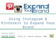Using Instagram and Pinterest to Expand Your Brand