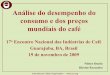Análise do Desempenho do Consumo e Preços Mundiais do Café - Palestra apresentada durante o 17º ENCAFÉ - ABIC