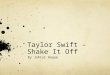 Taylor swift shake it off goodwins