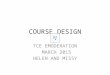 Course design: Missy and Helen
