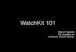 WatchKit 101