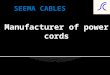 Seema cables manufacturer of powercords