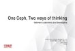 Ceph Day Beijing: One Ceph, Two Ways of Thinking - Between Customers and Developers