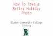 Power point lunch and learn how to take a better holiday photo2