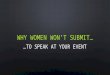 Why Women Won’t Submit...To Speak At Your Event