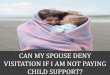 Can My Spouse Deny Visitation If I am not paying kentucky child support