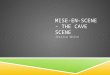 Mise en-scene/Cave scene