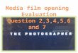 Media as evaluation film opening