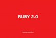 Code@Six - Ruby 2.0