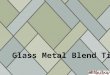 Tilesbay's Selection of Glass metal blend tiles