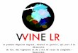 Wine LR - média de promotion territoriale - Région Languedoc-Roussillon
