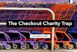 The Checkout Charity Trap