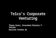 06 Telcos Corporate Venturing - T-Venture Thomas Grota 18032015