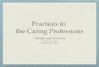 Practices in the Caring Professions: A personal perspective